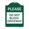 Signmission Designer Series Please Do Not Block Driveway, Green & White Aluminum Sign, 18" x 24", GW-1824-23297 A-DES-GW-1824-23297 - alternate 1